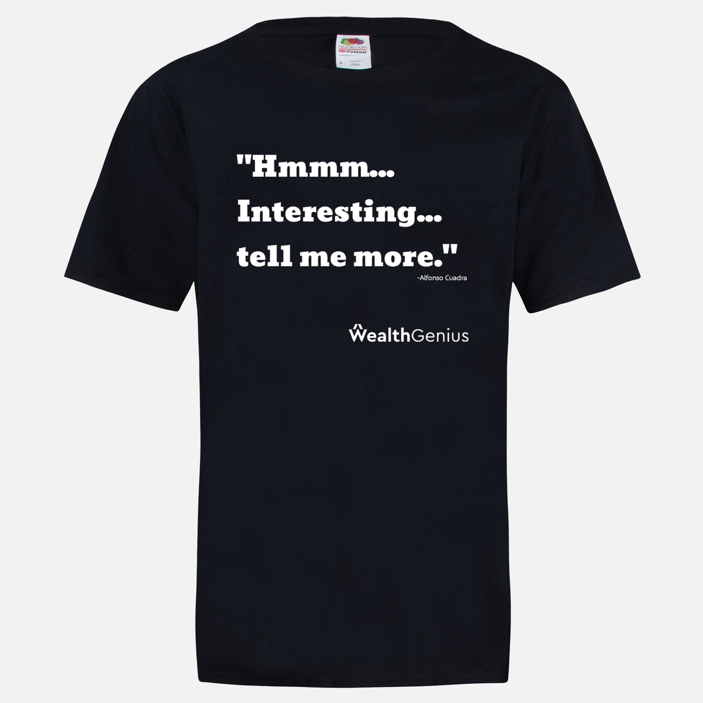 Hmm... Tell Me More T-Shirt